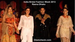 India Bridal Fashion Week 2013 Rina Dhaka