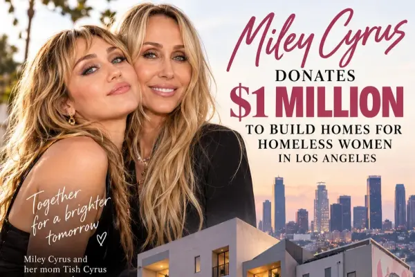 Miley Cyrus, who pledged $1 million to support housing for homeless women in Los Angeles.