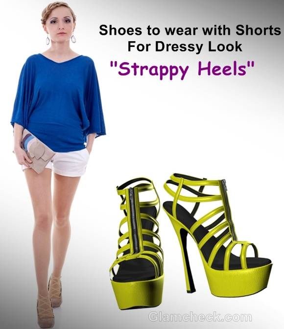 shoes to wear with shorts strappy heels