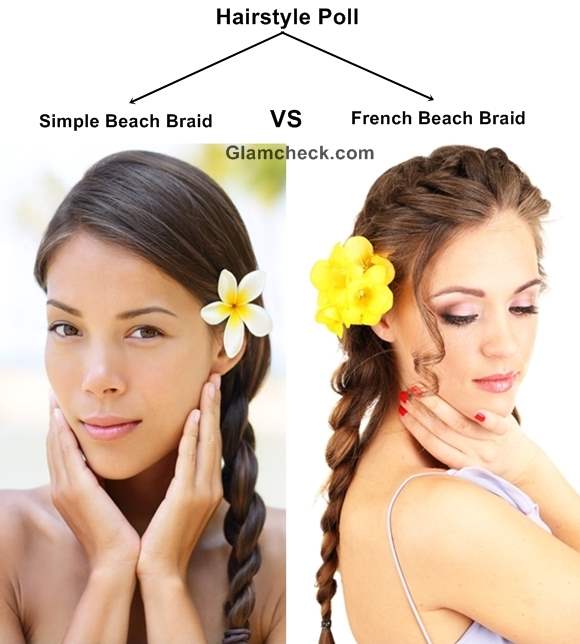 Hairstyle Poll Simple Beach Braid VS French Beach Braid