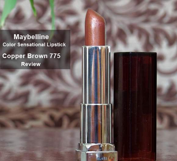 Maybelline Color Sensational Lipstick Copper Brown 775 Review